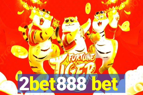 2bet888 bet